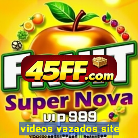videos vazados site